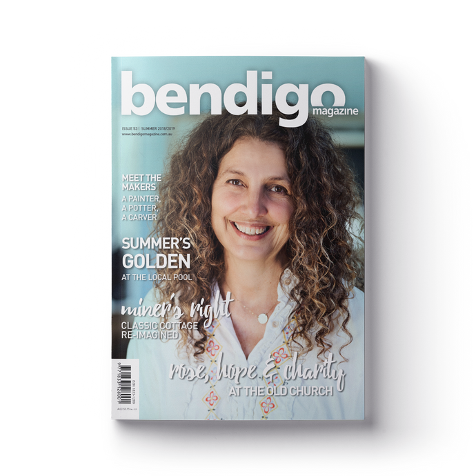 Bendigo Magazine - Issue 53 - Summer 2018