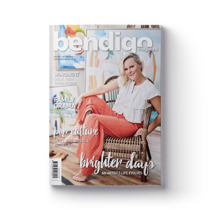 Bendigo Magazine - Issue 54 - Autumn 2019