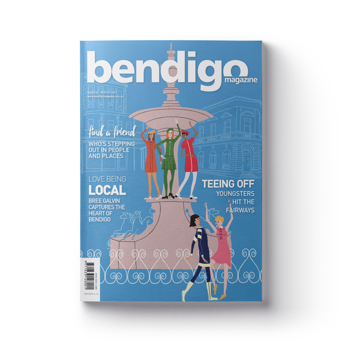 Bendigo Magazine - Issue 63 - Winter 2021