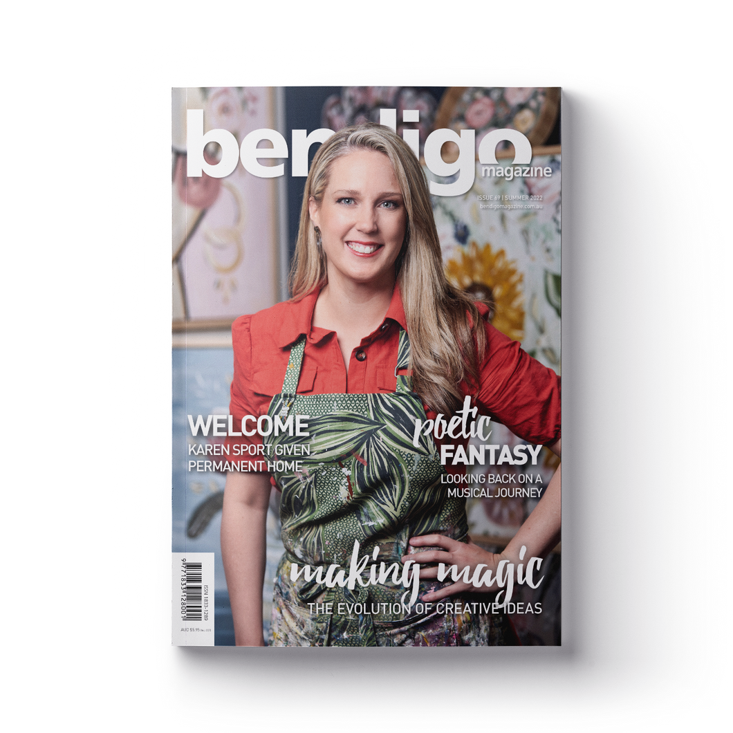 Bendigo Magazine - Issue 69 - Summer 2022